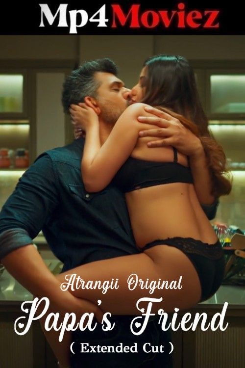Papas Friend Extended Cut (2026) Season 1 Part 1 Hindi Atrangii Hindi Web Series download full movie