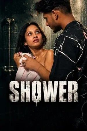 Shower (2026) Hindi Triflicks Short Films download full movie